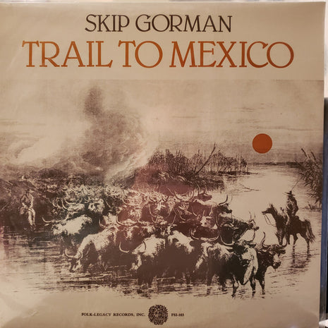 Skip Gorman : Trail To Mexico (LP)