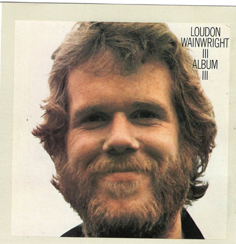 Loudon Wainwright III : Album III (CD, RE)