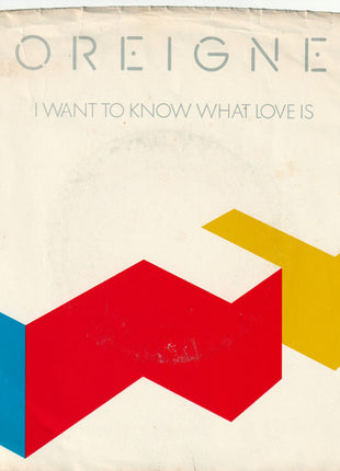 Foreigner : I Want To Know What Love Is (7", Single, Red)