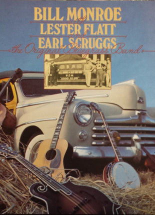 Bill Monroe And His Blue Grass Boys* With Lester Flatt And Earl Scruggs* : The Original Bluegrass Band (LP, Comp)