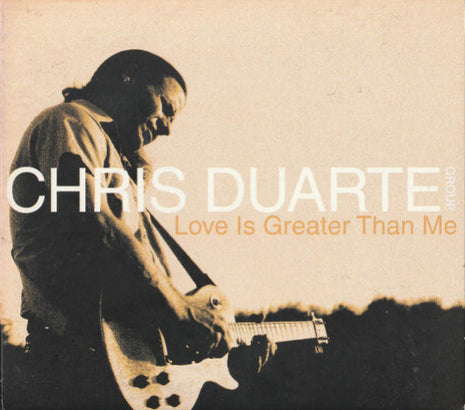 Chris Duarte Group : Love Is Greater Than Me (CD, Album)