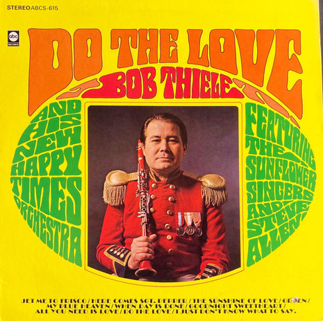 Bob Thiele And His New Happy Times Orchestra Featuring The Sunflower Singers And Steve Allen (3) : Do The Love (LP, Album)