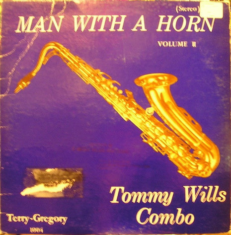 Tommy Wills Combo : Man With A Horn.....Vol II (LP, Album)