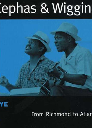 John Cephas & Phil Wiggins : From Richmond To Atlanta (CD, Comp)