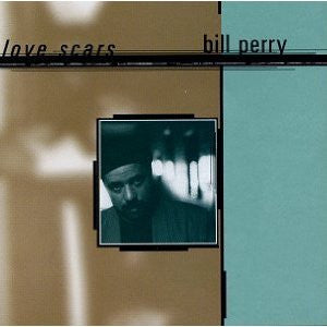 Bill Perry (3) : Love Scars (CD, Album)