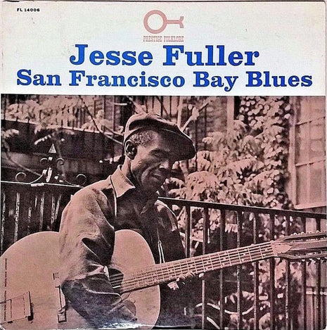 Jesse Fuller : San Francisco Bay Blues (LP, Album)