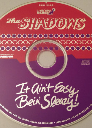 The Shadows (7) : It AIn't Easy Bein' Sleazy! (CD, Album)