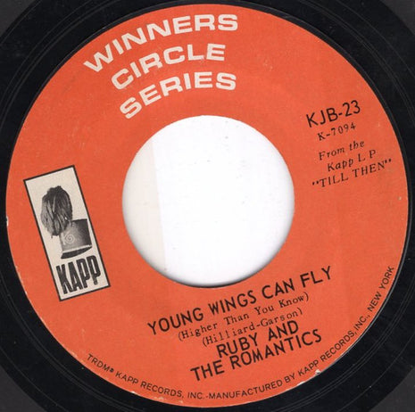 Ruby And The Romantics : Young Wings Can Fly (Higher Than You Know) / Our Day Will Come (7", Single)