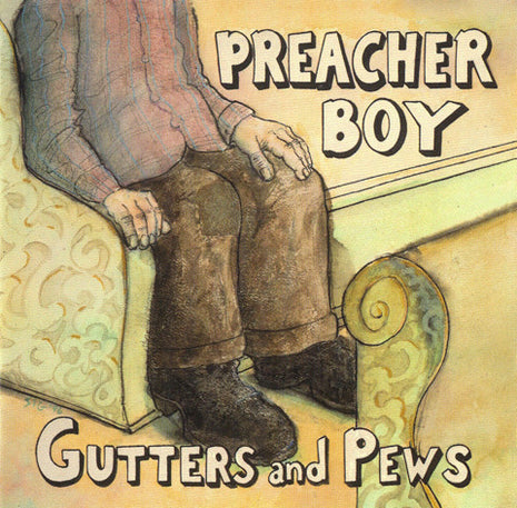 Preacher Boy : Gutters And Pews (CD, Album)