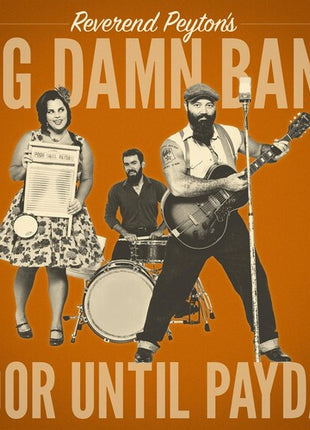 The Reverend Peyton's Big Damn Band - Poor Until Payday (Vinyl) (New (N))