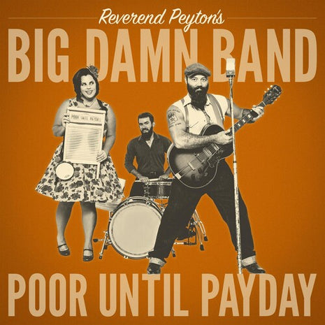 The Reverend Peyton's Big Damn Band - Poor Until Payday (Vinyl) (New (N))