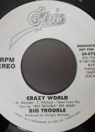 Big Trouble : Crazy World (7", Promo, Styrene)