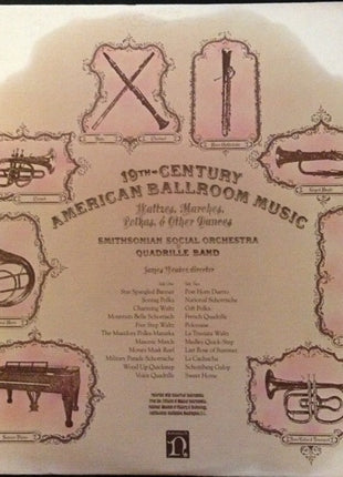 Smithsonian Social Orchestra & Quadrille Band : 19th Century American Ballroom Music: Waltzes, Marches, Polkas & Other Dances (LP)