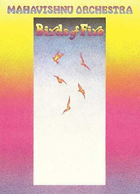 the album cover for Mahavishnu Orchestra - Birds Of Fire [180 Gram]