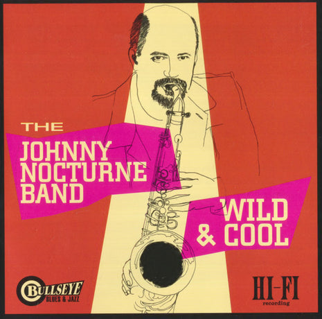 Johnny Nocturne Band : Wild & Cool (CD, Album)
