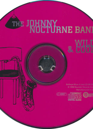 Johnny Nocturne Band : Wild & Cool (CD, Album)