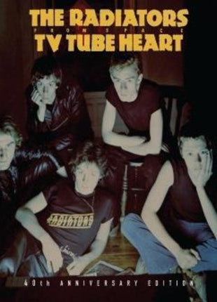 the album cover for Radiators From Space - TV Tube Heart: 40th Anniversary Edition