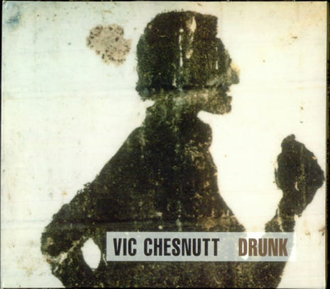 Vic Chesnutt : Drunk (CD, Album)