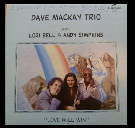 Dave Mackay Trio With Lori Bell & Andrew Simpkins : Love Will Win (LP, Album)