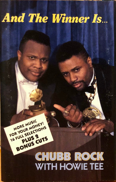 Chubb Rock With Howie Tee : And The Winner Is... (Cass, Album)
