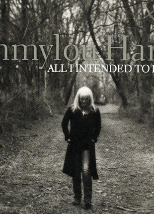 Emmylou Harris : All I Intended To Be (HDCD, Album, M/Print)