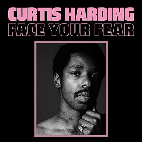 the album cover for Curtis Harding - Face Your Fear [LP]