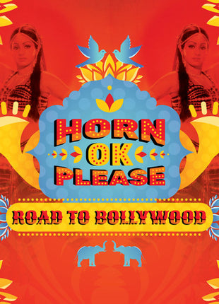 the album cover for Horn Ok Please Road To Bollywood / Various - Horn Ok Please: The Road To Bollywood [LP]