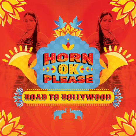 the album cover for Horn Ok Please Road To Bollywood / Various - Horn Ok Please: The Road To Bollywood [LP]