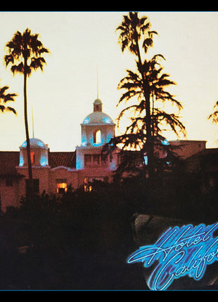 the album cover for Eagles - Hotel California: 40th Anniversary Edition