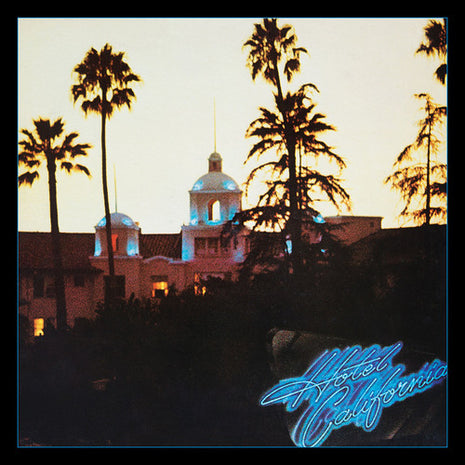 the album cover for Eagles - Hotel California: 40th Anniversary Edition