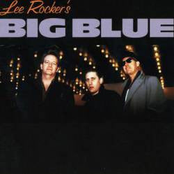 Lee Rocker : Lee Rocker's Big Blue (CD, Album)
