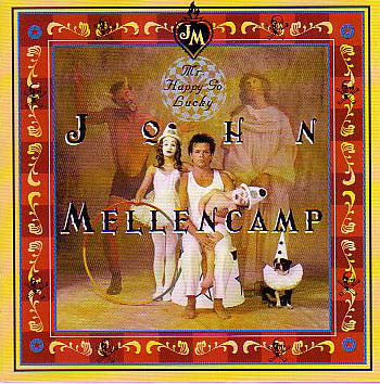 John Cougar Mellencamp : Mr. Happy Go Lucky (CD, Album)