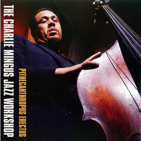 the album cover for Charlie Mingus - Pithecanthropus Erectus