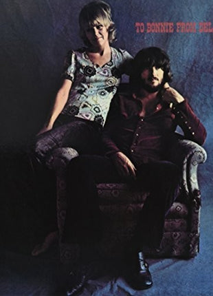the album cover for Delaney & Bonnie & Friends - To Bonnie From Delaney [180 Gram]