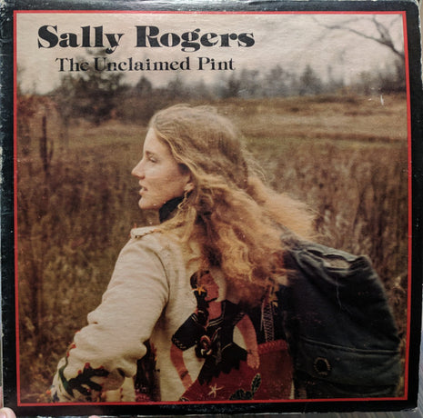 Sally Rogers : The Unclaimed Pint (LP, Album)