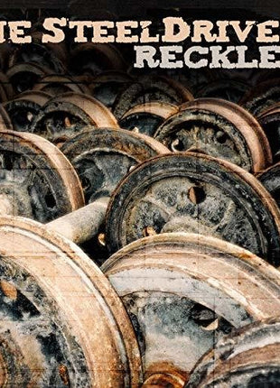 the album cover for The SteelDrivers - Reckless [LP]