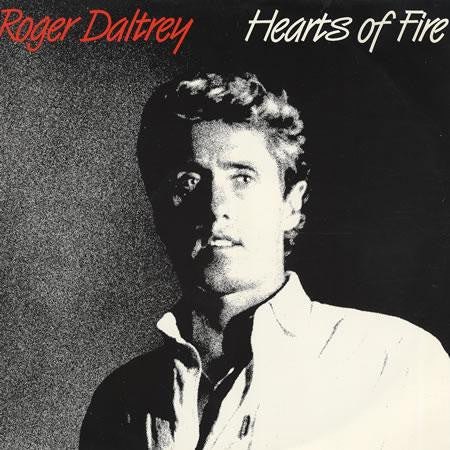 Roger Daltrey : Hearts Of Fire (7", Single)