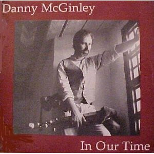 Danny McGinley : In Our Time (LP, Album)