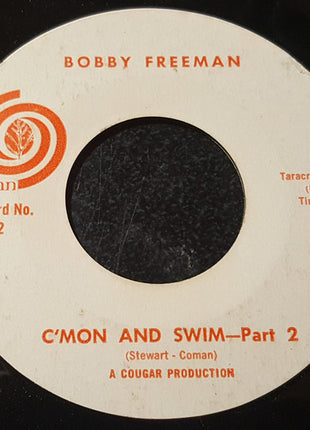 Bobby Freeman : C'mon And Swim (7", Single, Styrene, Mon)