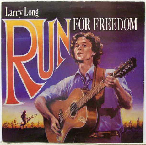 Larry Long : Run For Freedom (LP, Album)