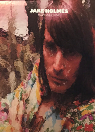 Jake Holmes : How Much Time (LP, Album)