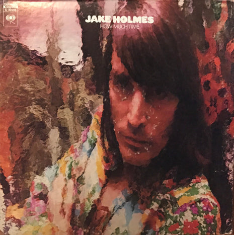 Jake Holmes : How Much Time (LP, Album)