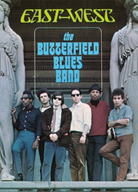 the album cover for Butterfield Blues Band - East-West (Blk) [Remastered]