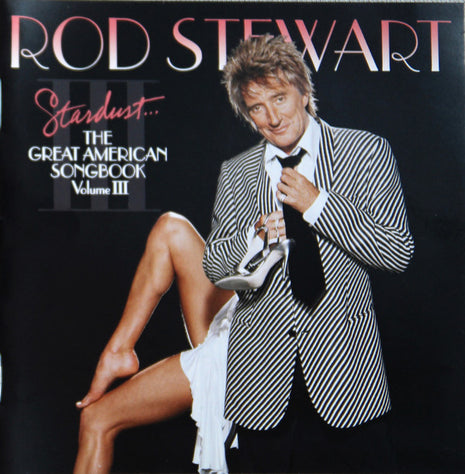 Rod Stewart : Stardust... The Great American Songbook Volume III (CD, Album)