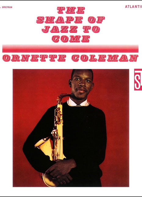 the album cover for Ornette Coleman - Shape Of Jazz To Come [180 Gram] (Can)