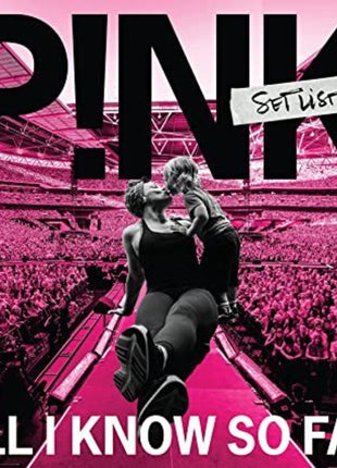 the album cover for P!NK - All I Know So Far: Setlist [2LP]