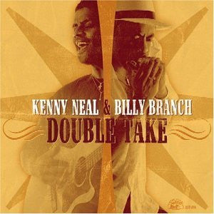 Kenny Neal & Billy Branch : Double Take (CD, Album)