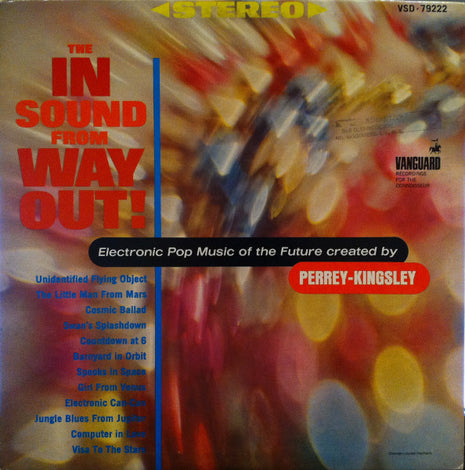 Perrey & Kingsley : The In Sound From Way Out! (LP, Album, Pit)