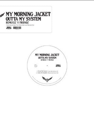 My Morning Jacket : Outta My System Remixez y Friendz (12")