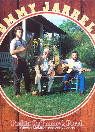 Tommy Jarrell, Chester McMillan, Andy Cahan : Pickin' On Tommy's Porch (LP)